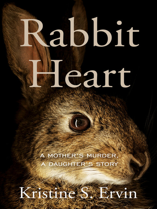 Title details for Rabbit Heart by Kristine S. Ervin - Wait list